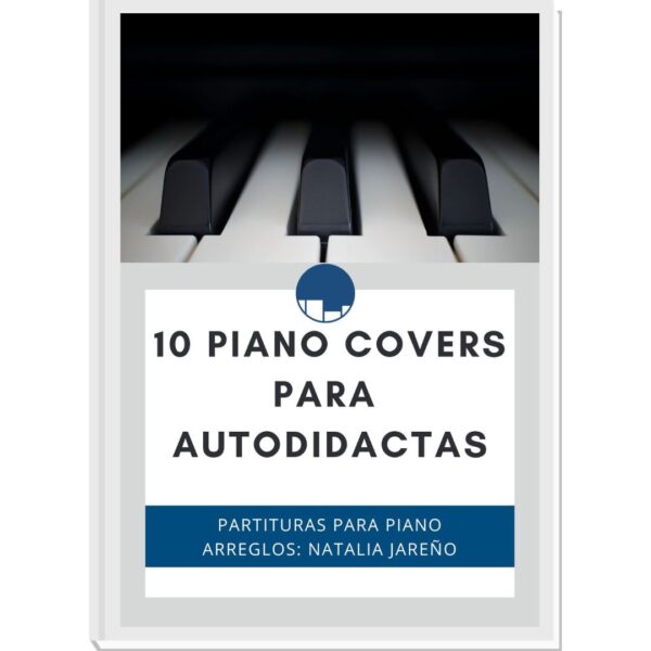 EBOOK 10 PIANO COVERS PARA AUTODIDACTAS