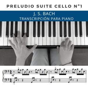 PRELUDIO CELLO SUITE Nº1 (PIANO)