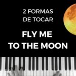 2 FORMAS DE TOCAR "FLAY ME TO TE MOON"